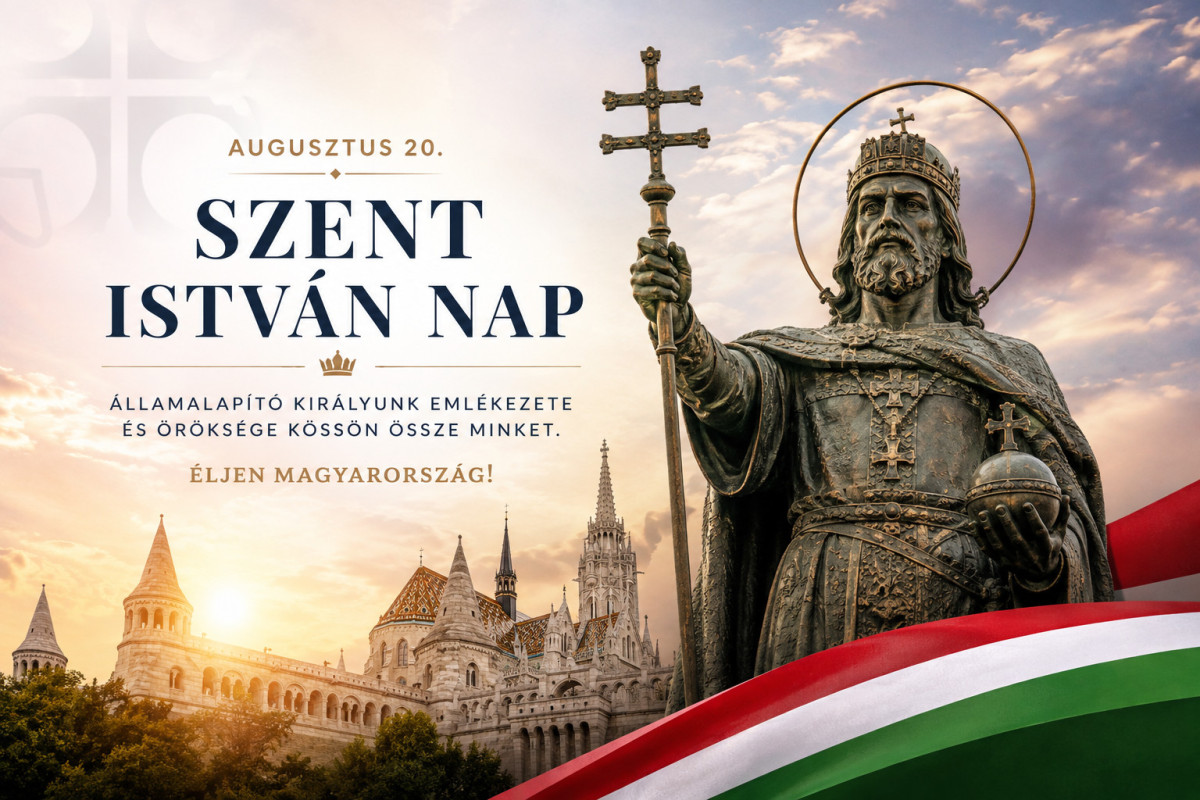 Szent István. Nemzeti ünnep. Augusztus 20.